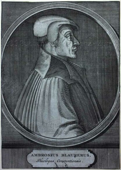 Blarer, Abrosius (1492-1564): - Konstanzer Reformator.