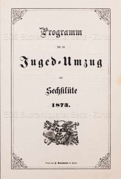 - Programm für de Juged-Umzug am Sechsilüte 1873.
