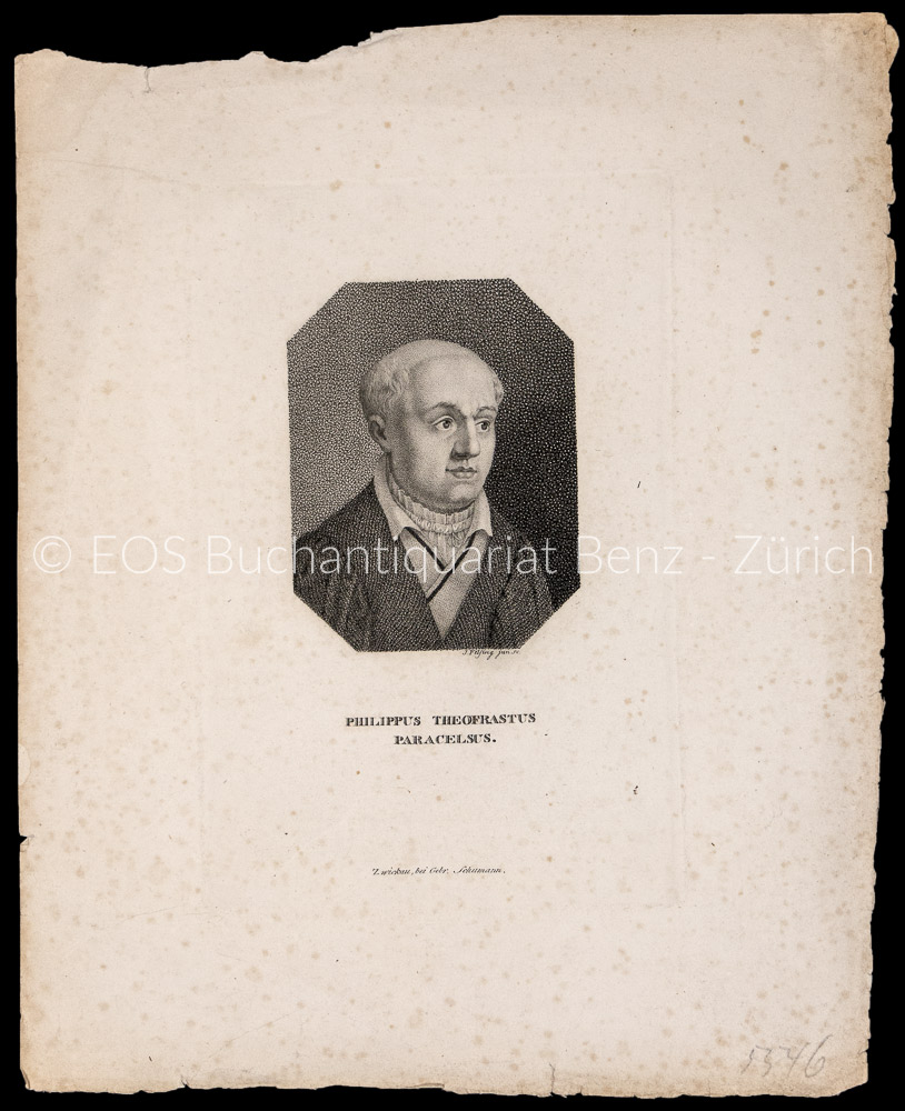Paracelsus, d.i. Theophrast Bombast von Hohenheim (1493-1541): - Deutsch./Schw. Mediziner.