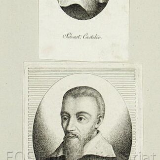 Castello, Sebastian (1515-1563): - Franz. Humanist und Philosoph.