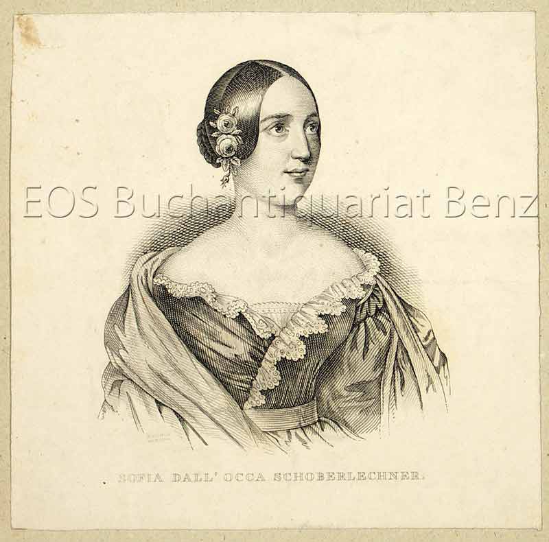 Schobenlechner, Sofia: (1807-1863): - Österreichische Sopranistin.