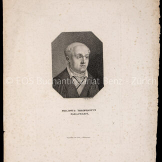 Paracelsus, d.i. Theophrast Bombast von Hohenheim (1493-1541): - Deutsch./Schw. Mediziner.