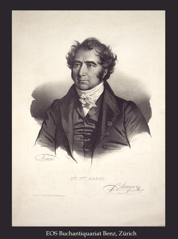 Arago, Dominique François (1786-1853): - Franz. Physiker.