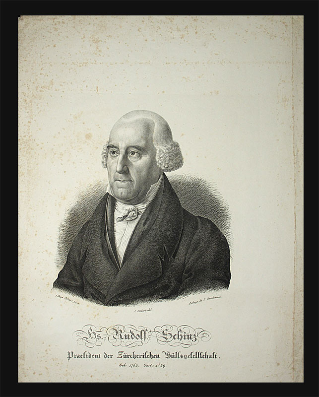 Schinz, H(an)s Rudolf (1762-1829): - Mitbegründer und Präsident (1817-1829) der Zürcherischen Hülfsgesellschaft.