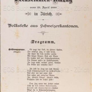 - (Programmheft des) Sechseläuten-Umzugs vom 23. April 1888 in Zürich. Volksfeste aus Schweizerkantonen.