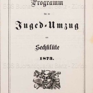- Programm für de Juged-Umzug am Sechsilüte 1873.