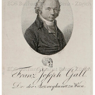 Gall, Frank Joseph (1758-1828): - Franz Joseph Gall. Dr. der Arzneykunst zu Wien.
