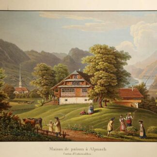 Frey, Samuel (1785-1836): - Maison de paisan à Alpnach. Canton d'Unterwalden.